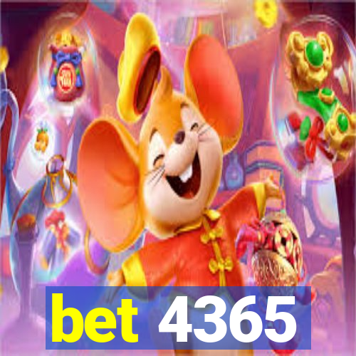 bet 4365